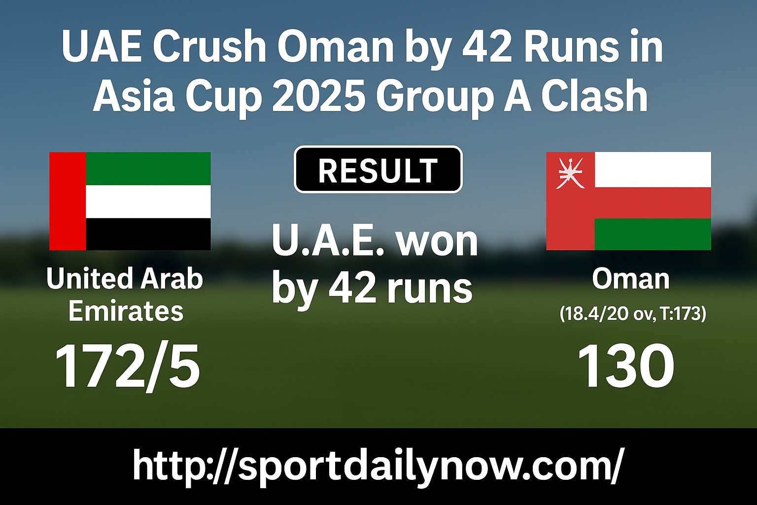 UAE beat Oman by 42 runs in Asia Cup 2025 Group A clash at Abu Dhabi